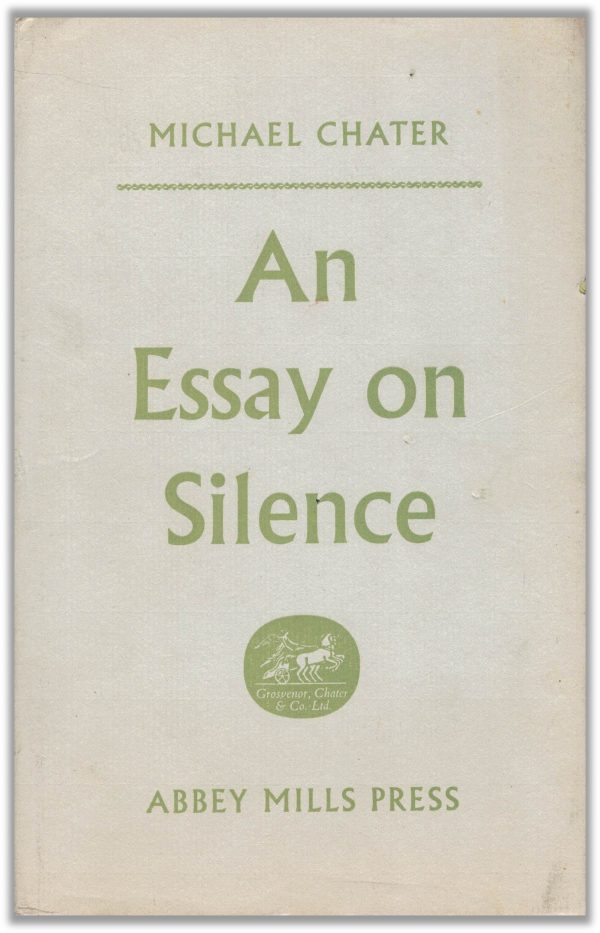 An Essay on Silence - Michael Chater