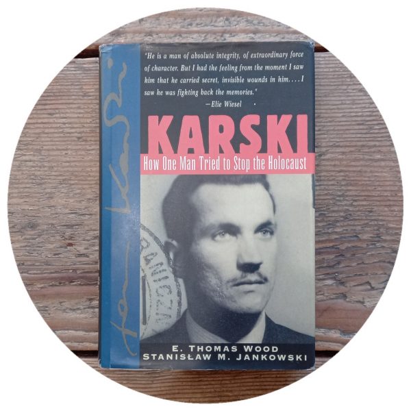 Karski: How One Man Tried To Stop The Holocaust [Inscribed by Jan Karski to Dorothy Madden]